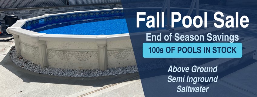 Fall Above Ground Pool Sale End of Season Savings Staten Island New York New Jersey